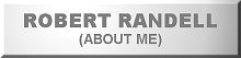 ROBERT RANDELL: ABOUT ME